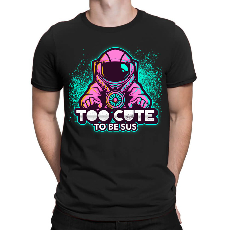 Too Cute To Be Sus Pink Impostor Imposter Crewmate Gaming Gamers T-Shirt by degreesgunner | Artistshot