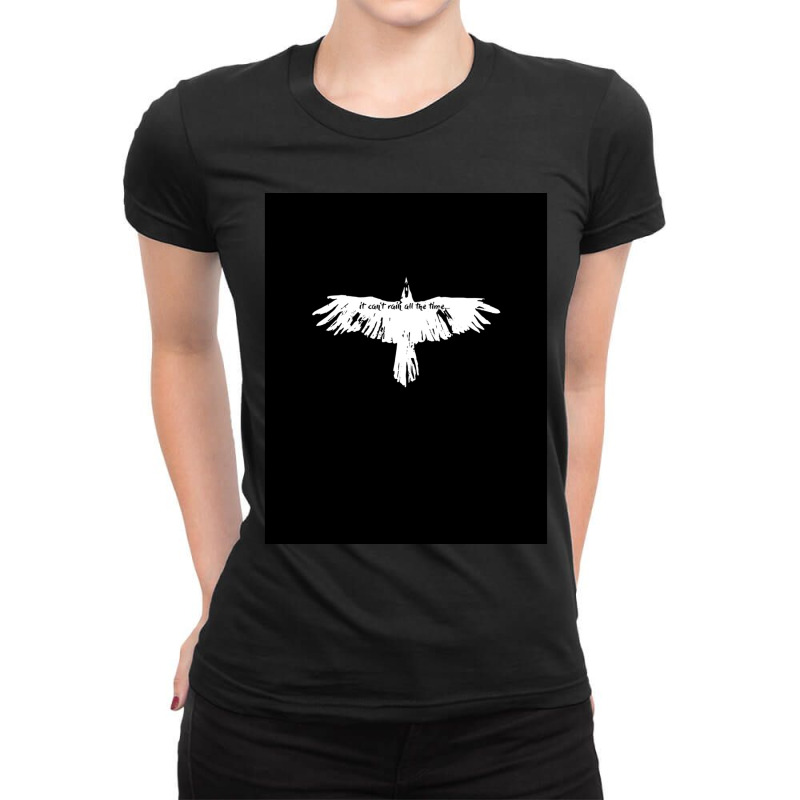 The Crow- It Cant_t Rain All The Time Graphic Ladies Fitted T-Shirt by JENNIFERTRUJILLO | Artistshot