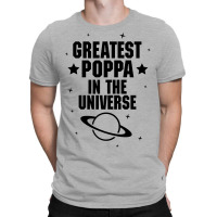 Greatest Poppa In The Universe T-shirt | Artistshot