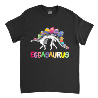 Funny Eggasaurus Stegosaurus Egg Dinosaur Happy Easter Day Classic T-shirt | Artistshot