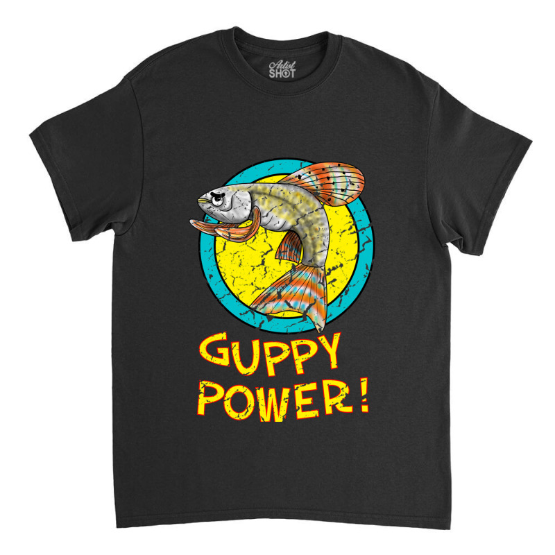 Guppy Power! Classic T-shirt | Artistshot