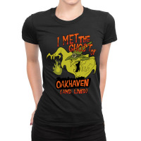 I Met The Ghost Of Oakhaven And Lived Ladies Fitted T-shirt | Artistshot