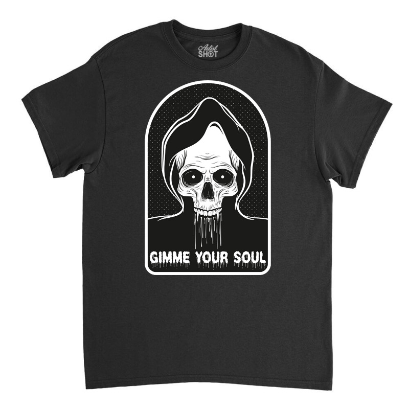 Gimme Your Soul Classic T-shirt by yumgaugeteuda | Artistshot