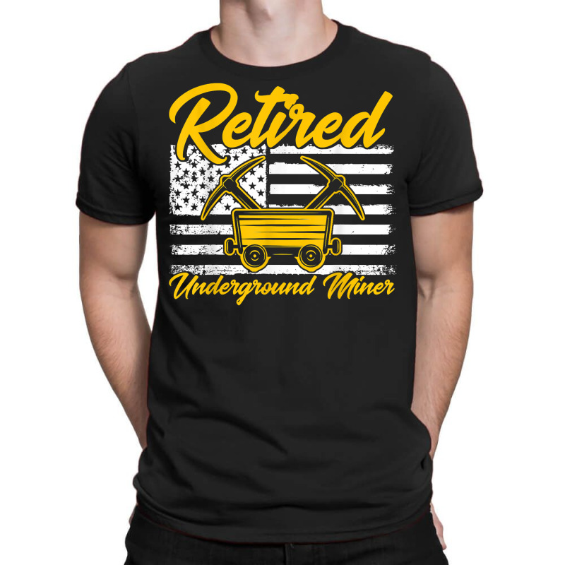 Underground Mining Retired American Coal Miner T Shirt T-Shirt by cm-arts | Artistshot