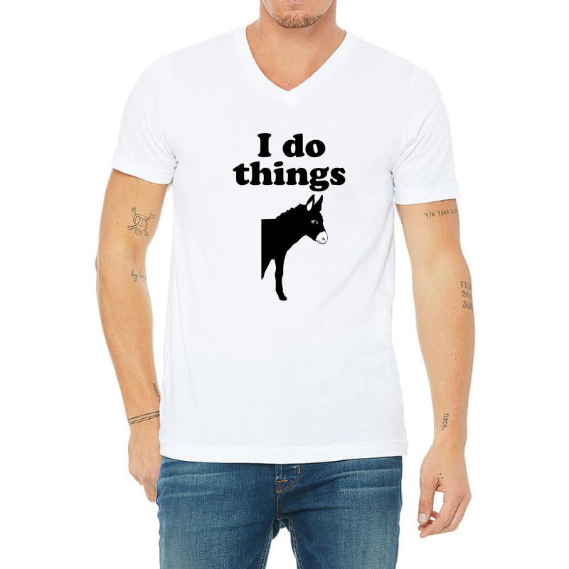 I Do Things Half Ass V-Neck Tee by mantisecialiba | Artistshot