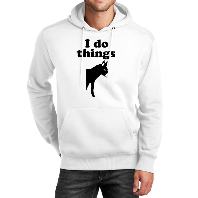 I Do Things Half Ass Unisex Hoodie by mantisecialiba | Artistshot