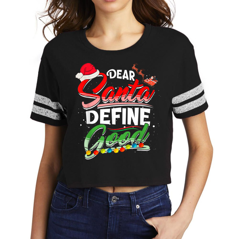 Dear Santa Define Good Christmas Matching Xmas Light Holiday Scorecard Crop Tee by Posh | Artistshot