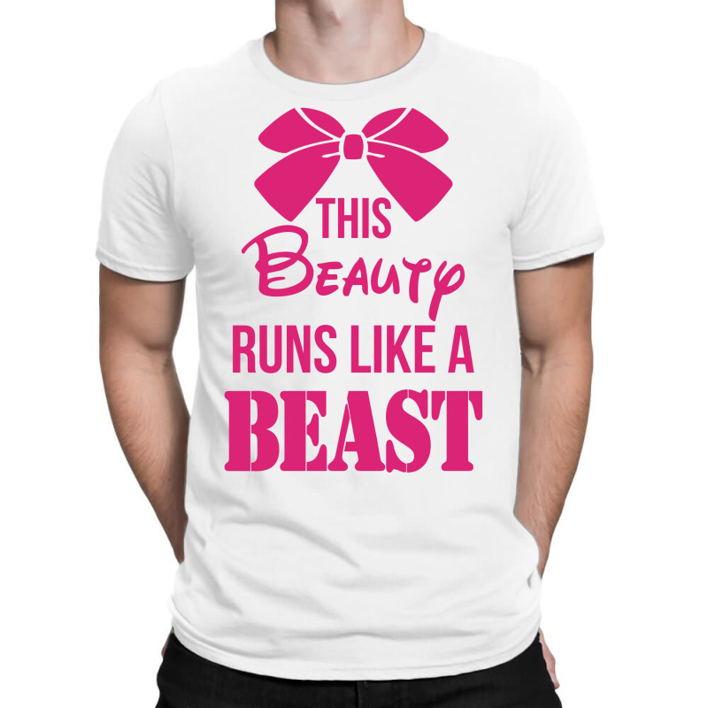 This Beauty Runs Like A Beast T-shirt | Artistshot
