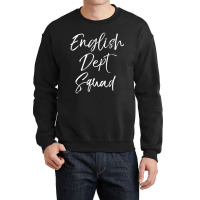 Cute Literature Department Teacher English Dept Squad Crewneck Sweatshirt | Artistshot