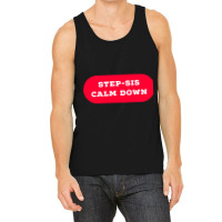 Stepsis Calm Down Tank Top | Artistshot