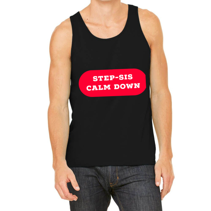 Stepsis Calm Down Tank Top | Artistshot