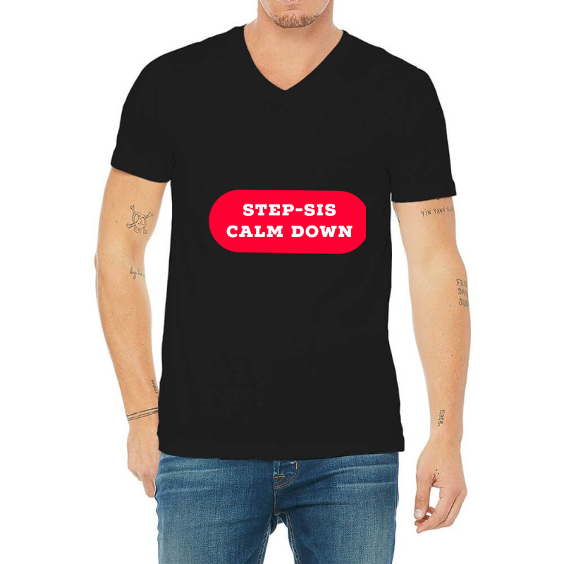 Stepsis Calm Down V-neck Tee | Artistshot