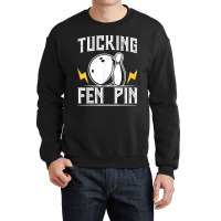 Funny Tucking Fen Pin Bowling Team Bowler Sports Player Crewneck Sweatshirt | Artistshot