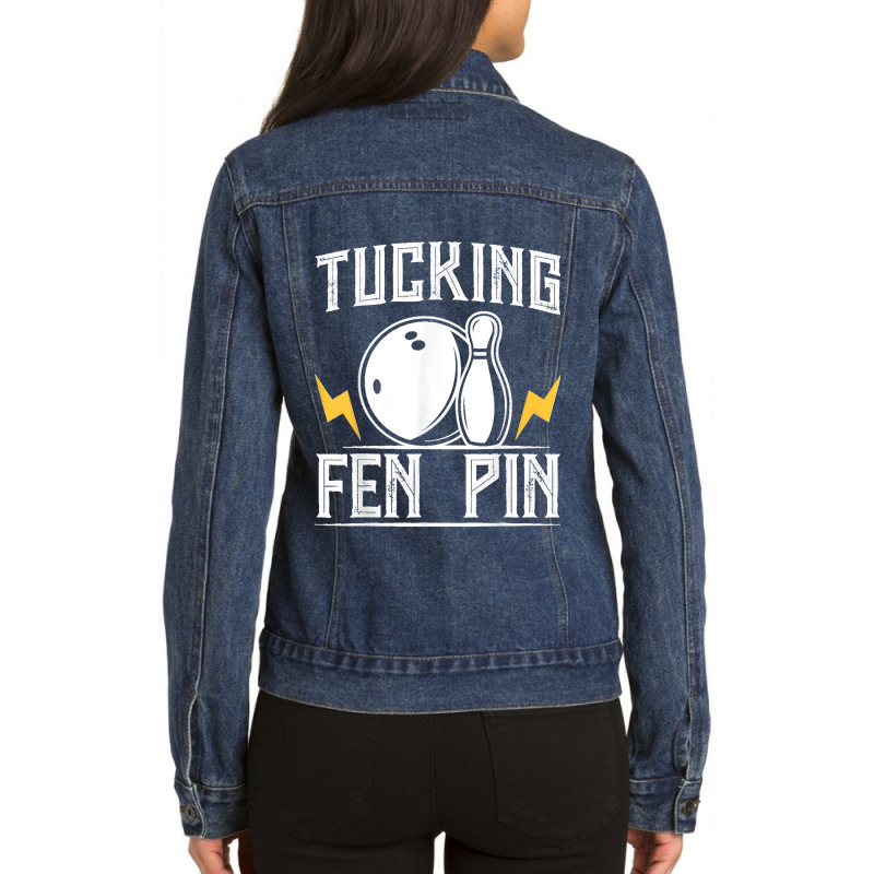 Funny Tucking Fen Pin Bowling Team Bowler Sports Player Ladies Denim Jacket by ROGERWILLIAMWARD | Artistshot