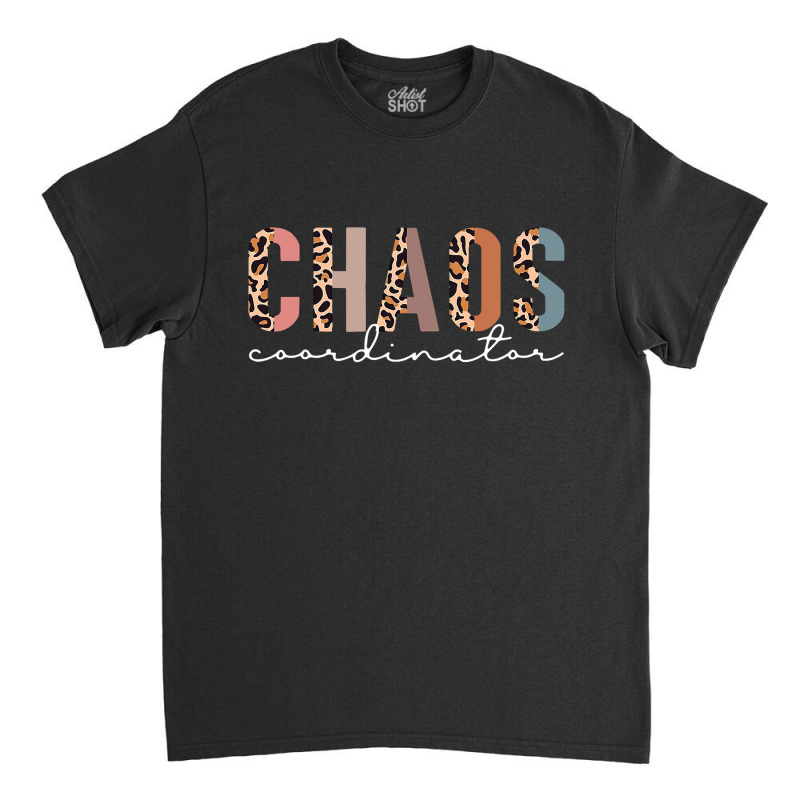 Chaos Coordinator Leopard Classic T-shirt | Artistshot