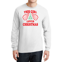 This Girl Loves Christmas Long Sleeve Shirts | Artistshot