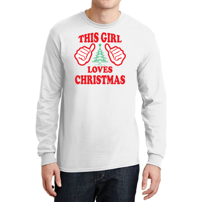 This Girl Loves Christmas Long Sleeve Shirts by tshiart | Artistshot