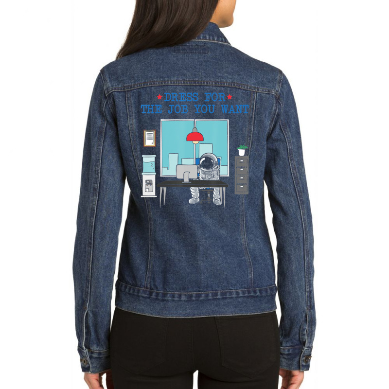 Dress For The Job You Want Astronaut Ladies Denim Jacket by cm-arts | Artistshot