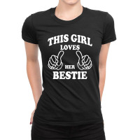 This Girl Loves Her Bestie Ladies Fitted T-shirt | Artistshot