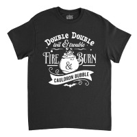 Double Toil And Trouble Shakespeare Macbeth Witch Halloween Classic T-shirt | Artistshot