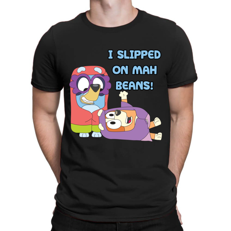 I Slipped On My Beans T-shirt | Artistshot