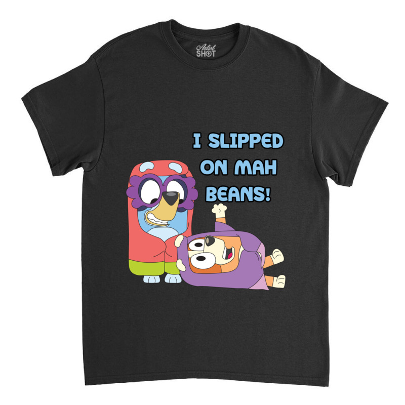 I Slipped On My Beans Classic T-shirt | Artistshot