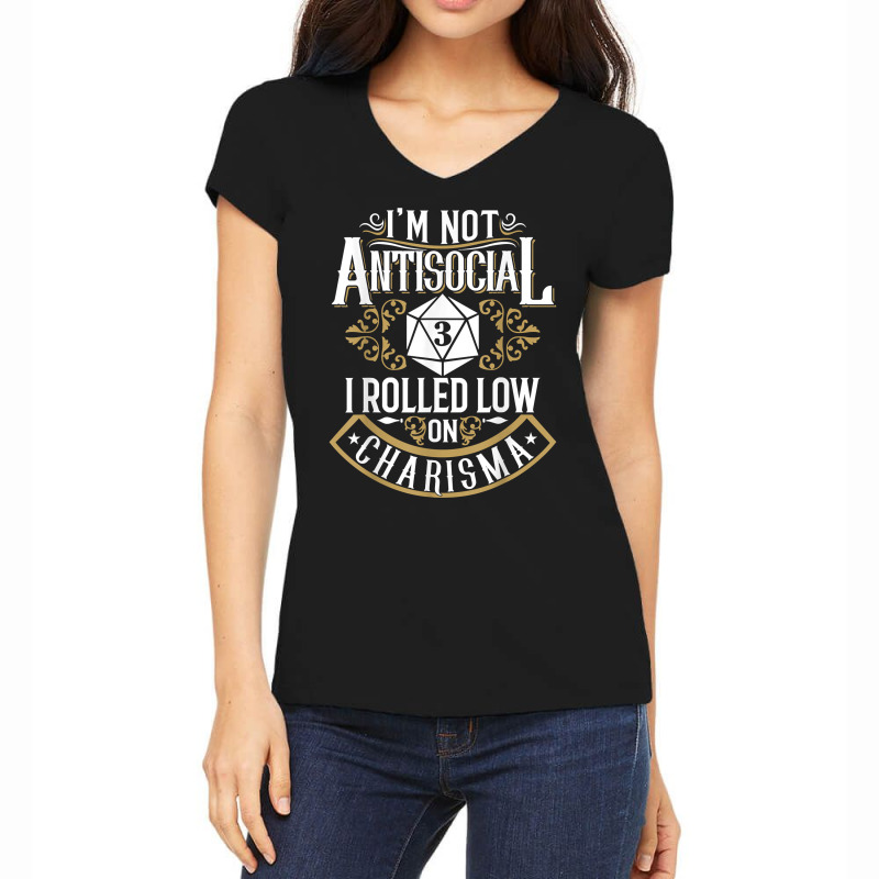 Not Antisocial, Rolled Low Charisma Funny Rpg Loves Dragons T Shirt Women's V-Neck T-Shirt by cm-arts | Artistshot