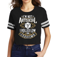 Not Antisocial, Rolled Low Charisma Funny Rpg Loves Dragons T Shirt Scorecard Crop Tee | Artistshot