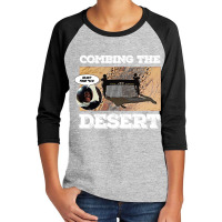 Combing The Desert Youth 3/4 Sleeve | Artistshot