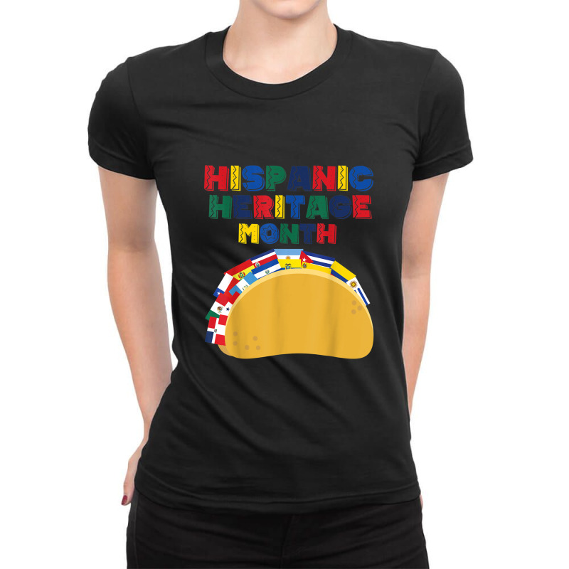 Hispanic Heritage Month Funny Tacos Latin American Countries Ladies Fitted T-Shirt by JaniceMarieFleener | Artistshot