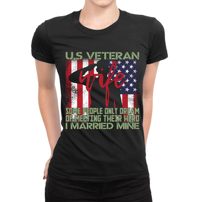 Us Veteran Wife I Married Mine Hero American Flag-znyt7 Ladies Fitted T-Shirt by degreesgunner | Artistshot