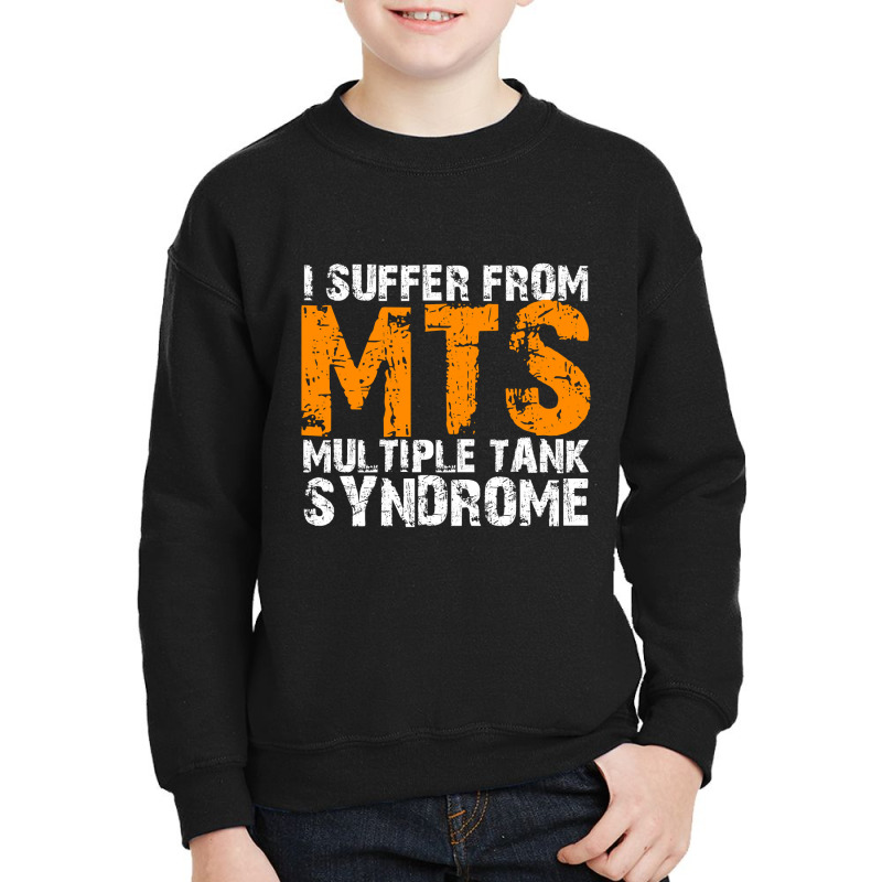 I Suffer From Mts Multiple Tank Syndrome Aquarium Owner Youth Sweatshirt | Artistshot