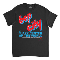 Bop City - Nyc Classic T-shirt | Artistshot