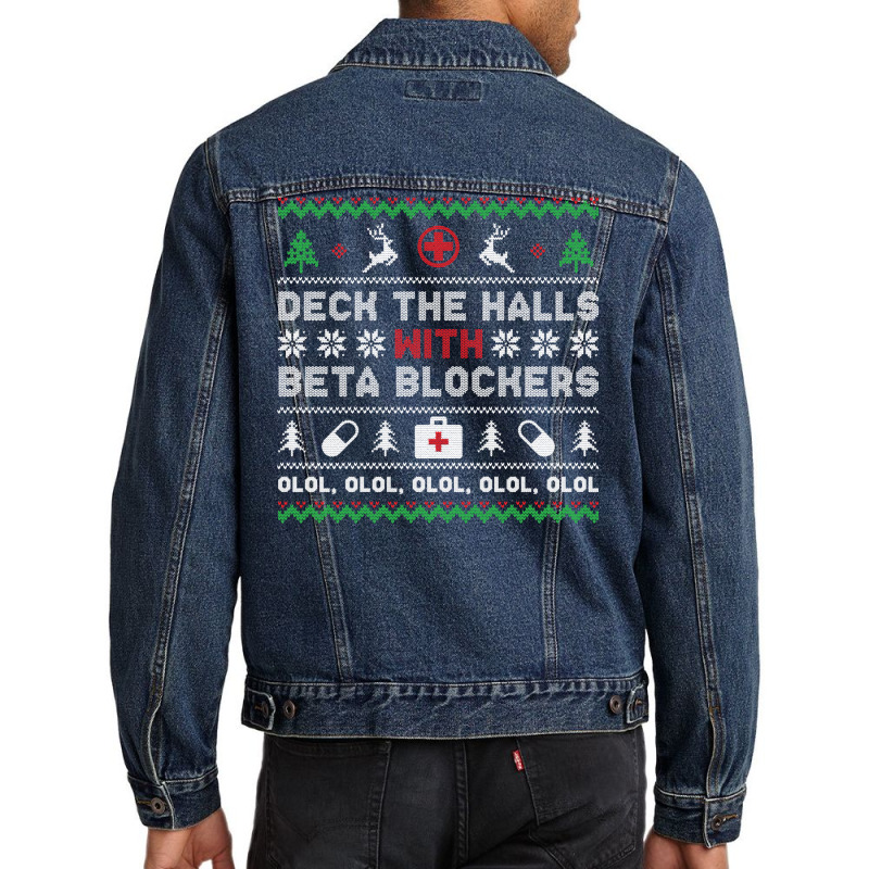 Ugly Xmas Sweater Deck The Halls With Beta Blockers Nurse Sweatshirt Men Denim Jacket by cm-arts | Artistshot