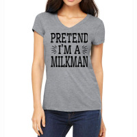 Pretend Im A Milkman Lazy Easy Quick Funny Halloween Costume T Shirt Women's V-neck T-shirt | Artistshot