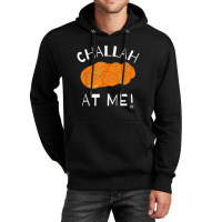 Challah At Me Rosh Hashanah Jewish Hanukkah Unisex Hoodie | Artistshot