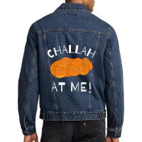 Challah At Me Rosh Hashanah Jewish Hanukkah Men Denim Jacket | Artistshot