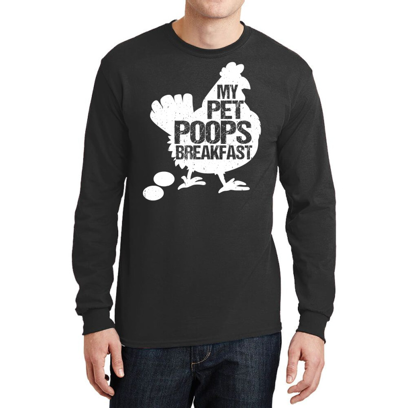 Chicken Cock Cute Toddler Chicken Butt My Pet Poops Breakfast Chicken Long Sleeve Shirts by offensejuggler | Artistshot