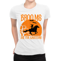 Brooms Are For Amateurs Funny Halloween Horse Lover Women T Shirt Ladies Fitted T-shirt | Artistshot