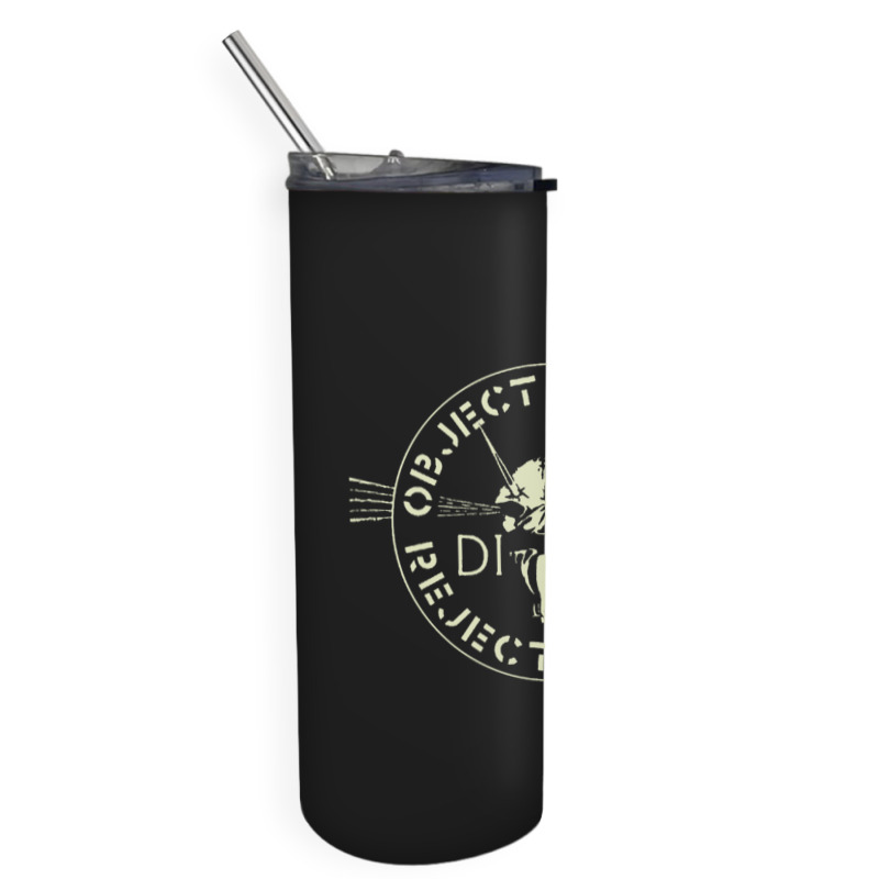 Dirt  Object, Refuse, Reject, Abuse Premium Skinny Tumbler | Artistshot