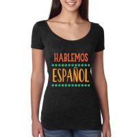 Hablemos Espanol Bilingual Spanish Teacher Women's Triblend Scoop T-shirt | Artistshot