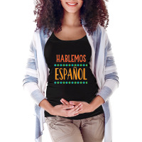 Hablemos Espanol Bilingual Spanish Teacher Maternity Scoop Neck T-shirt | Artistshot