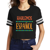 Hablemos Espanol Bilingual Spanish Teacher Scorecard Crop Tee | Artistshot