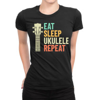 Eat Sleep Repeat T  Shirt Eat Sleep Ukulele Repeat Ukulele Headstock R Ladies Fitted T-shirt | Artistshot