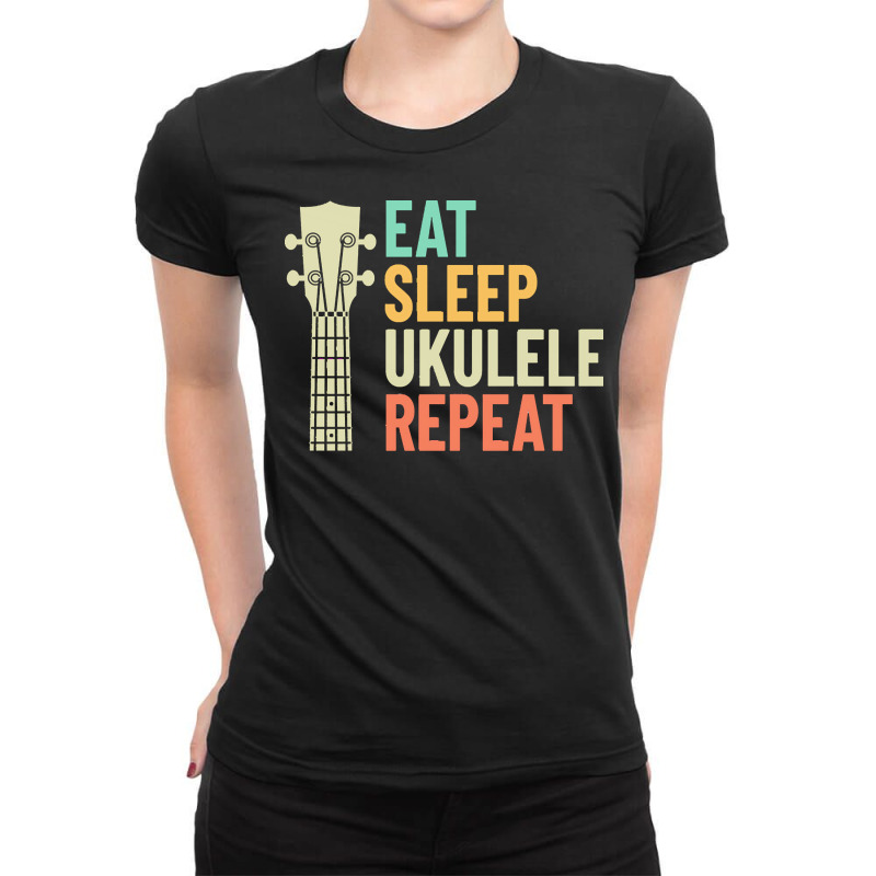 Eat Sleep Repeat T  Shirt Eat Sleep Ukulele Repeat Ukulele Headstock R Ladies Fitted T-Shirt by umurray372 | Artistshot