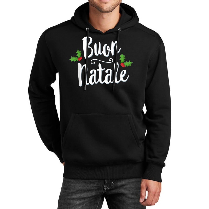 Buon Natale Italy Pride Xmas Holiday Italian Christmas Unisex Hoodie by CruzChapman | Artistshot