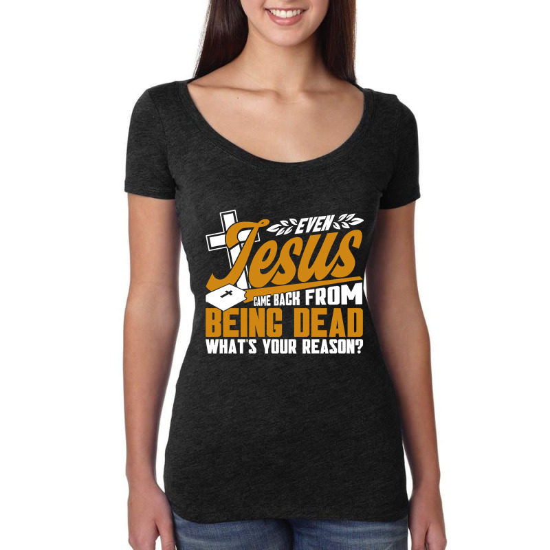 Jesus Came Back From Being Dead Faith Christian Women's Triblend Scoop T-shirt by Kanmopsuk45 | Artistshot