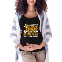 Jesus Came Back From Being Dead Faith Christian Maternity Scoop Neck T-shirt | Artistshot