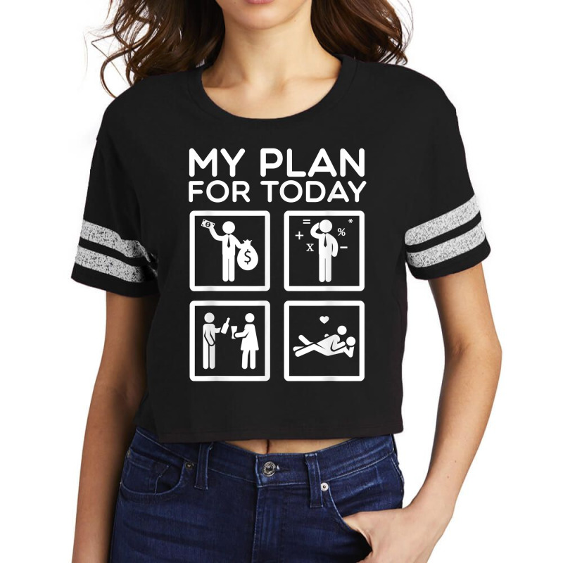 Accounting Tax Consultant Numbers Fiscal My Plan For Today T Shirt Scorecard Crop Tee | Artistshot