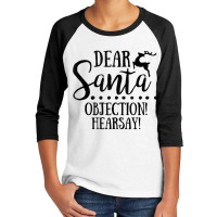 Dear Santa Objection Hearsay Funny Family Christmas Crew Tank Top Youth 3/4 Sleeve | Artistshot